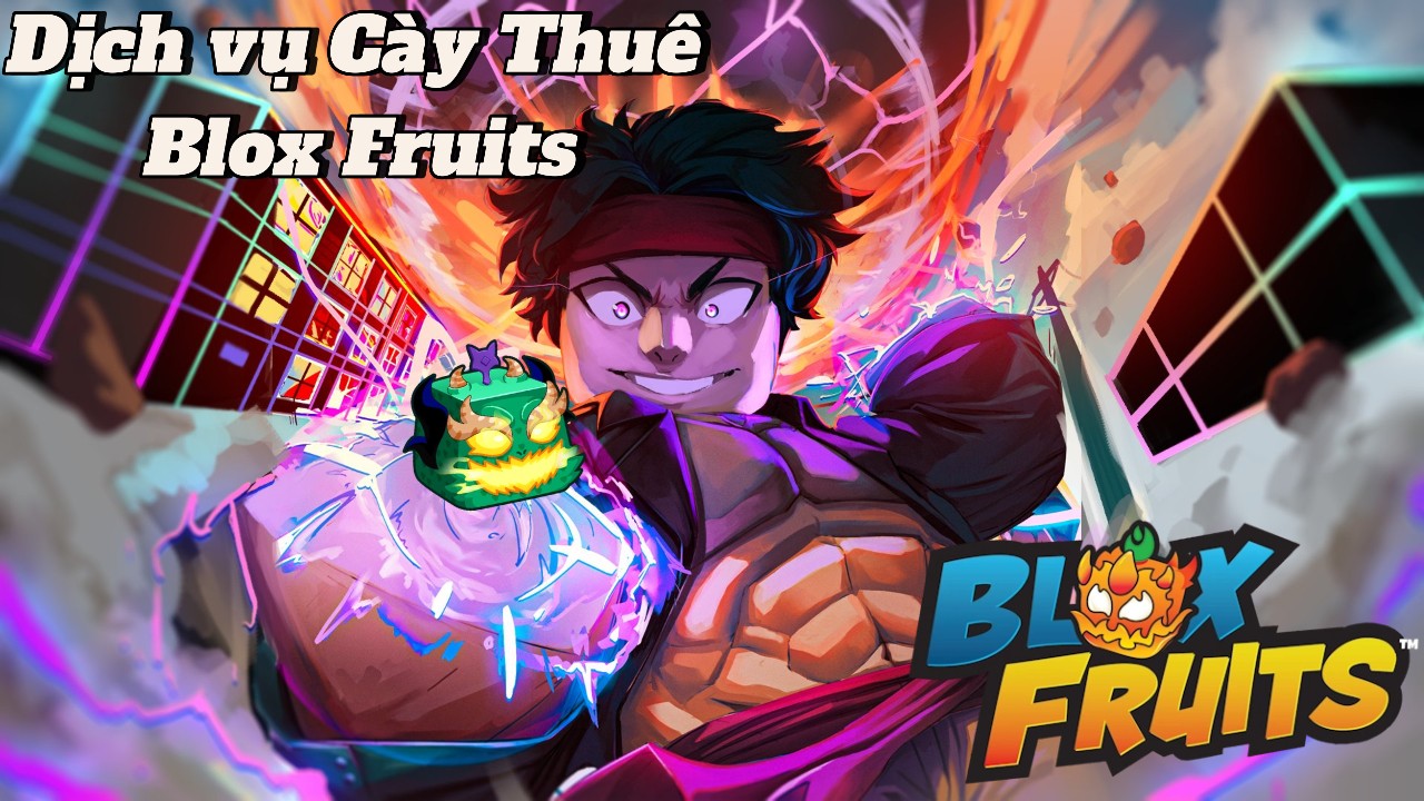 Dịch Vụ Cày Thuê Blox Fruit